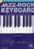 JAZZ - ROCK KEYBOARD - The Complete Guide + CD