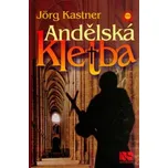 Andělská kletba - Jörg Kastner