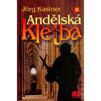 Andělská kletba - Jörg Kastner