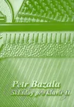 Skladby pro klavír II - Petr Bazala -…