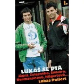 Pohádka Lukáš se ptá I - Lukáš Pollert