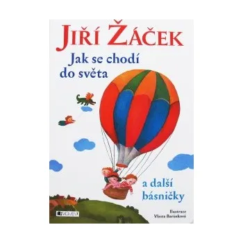 Jiří Žáček: Jak se chodí do světa a další básničky Jiří Žáček: Jak se chodí do světa a další básničky