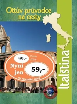 Italský jazyk Ottův průvodce na cesty Italština - Ottovo Nakladatelství  (2010, brožovaná)