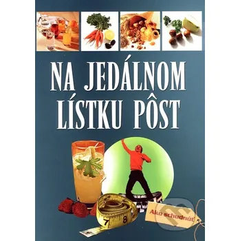 Na jedálnom lístku pôst - Hellmut Lützner