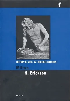 Milton H. Ericson: Jeffrey K. Zeig