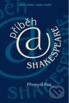 Příběh a Shakespeare: Přemysl Rut