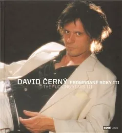 Umění David Černý - Promrdané roky III, The Fucking Years III: Tomáš Pospiszyl