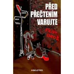 Filip Brož: Před přečtením varujte