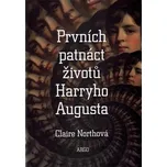 Claire North: Prvních patnáct životů…