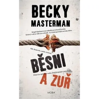 Becky Masterman: Běsni a zuř