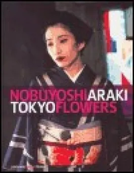 Umění Tokyo Flowers: Nobuyoshi Araki