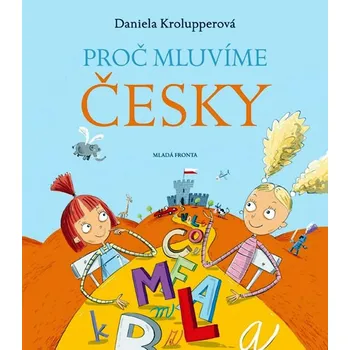 Proč mluvíme česky - Daniela…
