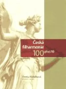 Umění Yvetta Koláčková: Česká filharmonie 100 plus 10