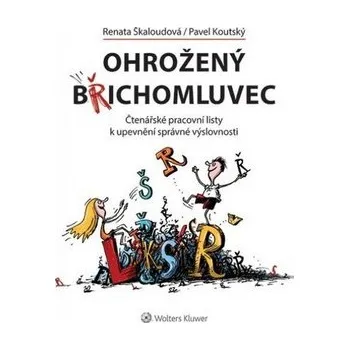 Renata Škaloudová: Ohrožený břichomluvec Bystrá hlava Renata Škaloudová: Ohrožený břichomluvec