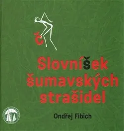 Pohádka Ondřej Fibich: Slovníček šumavských strašidel