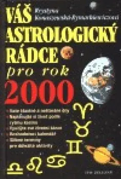 Váš astrologický rádce pro rok 2000: Krystyna Konaszewska-Rymarkie
