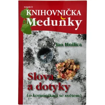 Knihovnička Meduňky 9: Slova a dotyky - Jan Hnilica
