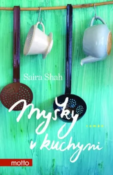 Saira Shah: Myšky v kuchyni