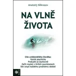 Anatolij Někrasov: Na vlně života