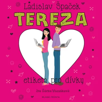 Špaček Ladislav: Tereza - Etiketa pro dívky