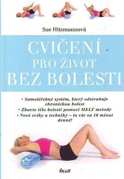 Cvičení pro život bez bolesti - Sue Hitzmannová