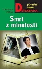 Stanislav Češka: Smrt z minulosti