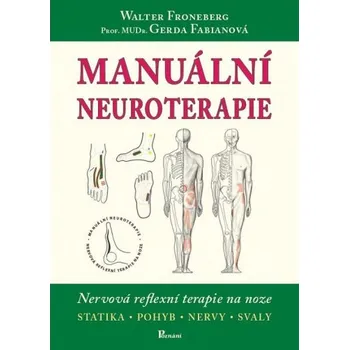 Manuální neuroterapie - Walter Froneberg, Gerda Fabianová
