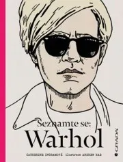 Umění Catherine Ingram: Seznamte se: Warhol