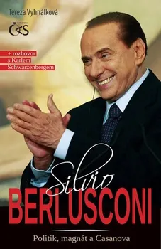 Literární biografie Vyhnálková Tereza: Silvio Berlusconi – Politik, magnát a Casanova