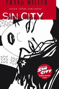 Komiks pro dospělé Sin City Město hříchu 3 Velká tučná zabijačka