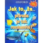 Jak to, že...příroda je tak rozmanitá -…