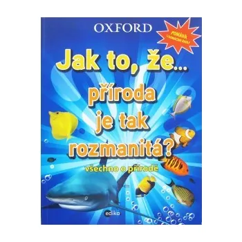 Encyklopedie Recenze Jak to, že...příroda je tak rozmanitá - Edika