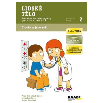Lidské tělo: Pracovní sešit 2 - Petra Cemerková Golová Prvouka Lidské tělo: Pracovní sešit 2 - Petra Cemerková Golová