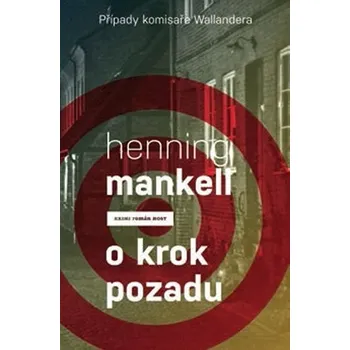 O krok pozadu (Případy komisaře Wallandera) - Henning Mankell