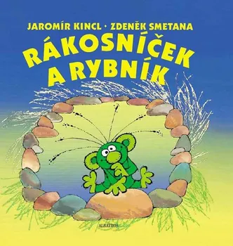 Pohádka Jaromír Kincl, Zdeněk Smetana: Rákosníček a rybník