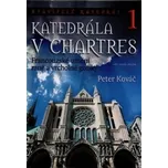 Katedrála v Chartres - Peter Kováč 
