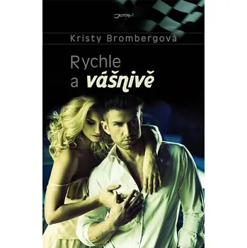 Rychle a vášnivě - Kristy Brombergová
