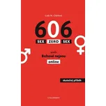 Sex zero sex aneb Bohové nejsou online - Lada M. Chárková