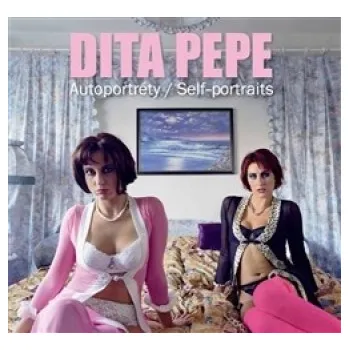 Autoportréty - Dita Pepe