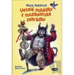 Veselé pohádky z muzikantské zahrádky - Marie Kubátová; Karel Franta