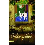 Srdcový kluk - Robin F. Gainey