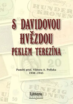 Literární biografie S davidovou hvězdou peklem Terezína
