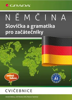 Německý jazyk Anneli Billina a kolektiv: Němčina - Slovíčka a gramatika pro začátečníky A1