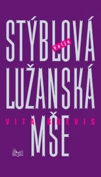 Literární biografie Lužanská mše Vita brevis