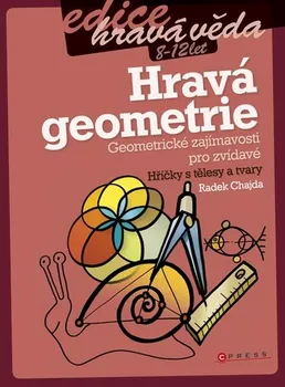 Matematika Hravá geometrie - Radek Chajda