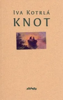 Poezie Knot - Iva Kotrlá