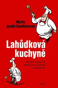 Lahůdková kuchyně - Marie Sandtnerová