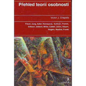 Literární biografie Přehled teorií osobnosti - Victor J. Drapela