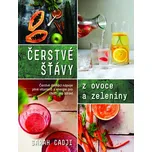 Čerstvé šťávy z ovoce a zeleniny:…