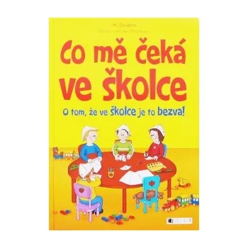 Předškolní výuka Co mě čeká ve školce - Jiří Šandera
